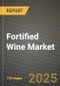 2025 Fortified Wine Market Report - Industry Size, Competition, Trends and Growth Opportunities by Region - Forecast by Types and Applications (2024-2032) - Product Image