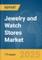 Jewelry and Watch Stores Market Report 2025 - Product Image