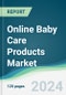 Online Baby Care Products Market - Forecasts from 2025 to 2030 - Product Thumbnail Image