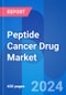 Peptide Cancer Drug Market Size, Dosage, Drug Price, Sales & Clinical Trials Insight 2030 - Product Thumbnail Image
