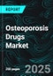 Osteoporosis Drugs Market Size and Share Analysis - Growth Trends and Forecast Report 2025-2033 - Product Image