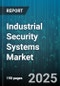 Industrial Security Systems Market by Video Surveillance, Access Control, Intrusion Detection, Fire Detection, Software, Services - Global Forecast to 2030 - Product Thumbnail Image