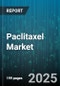 Paclitaxel Market by Type, Application, End-User - Global Forecast 2025-2030 - Product Thumbnail Image