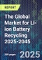 The Global Market for Li-ion Battery Recycling 2025-2045 - Product Thumbnail Image