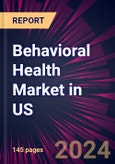 Behavioral Health Market in Us 2024-2028- Product Image