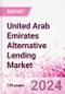 United Arab Emirates Alternative Lending Market Business and Investment Opportunities Databook - 75+ KPIs on Alternative Lending Market Size, By End User, By Finance Model, By Payment Instrument, By Loan Type and Demographics - Q2 2024 Update - Product Thumbnail Image