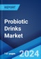 Probiotic Drinks Market Report by Product, Distribution Channel, and Region 2024-2032 - Product Thumbnail Image