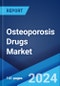 Osteoporosis Drugs Market Report by Product Type, Route of Administration, and Region 2024-2032 - Product Image