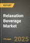 2025 Relaxation Beverage Market Report - Industry Size, Competition, Trends and Growth Opportunities by Region - Forecast by Types and Applications (2024-2032) - Product Thumbnail Image