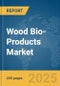 Wood Bio-Products Market Report 2025 - Product Image