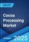Cocoa Processing Market Report 2025-2033 - Product Thumbnail Image