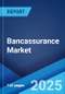 Bancassurance Market Report by Product Type (Life Bancassurance, Non-Life Bancassurance), Model Type (Pure Distributor, Exclusive Partnership, Financial Holding, Joint Venture), and Region 2025-2033 - Product Image