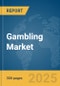 Gambling Market Report 2025 - Product Image