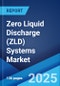 Zero Liquid Discharge (ZLD) Systems Market Report 2025-2033 - Product Image