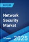 Network Security Market Size, Share, Trends and Forecast by Component, Deployment Mode, Organization Size, Industry Vertical, and Region, 2025-2033 - Product Thumbnail Image