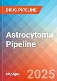 Astrocytoma - Pipeline Insight, 2025- Product Image