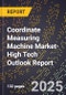 2025 Global Forecast for Coordinate Measuring Machine (Cmm) Market (2026-2031 Outlook)-High Tech Outlook Report - Product Thumbnail Image