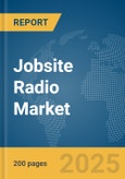 Jobsite Radio Market Report 2025- Product Image