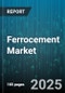 Ferrocement Market by Application, Type, End User, Technology, Reinforcement Material, Cement Type - Global Forecast to 2030 - Product Thumbnail Image
