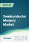 Semiconductor Memory Market - Forecasts from 2025 to 2030 - Product Image