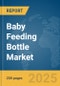 Baby Feeding Bottle Market Report 2025 - Product Image