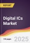 Digital ICs Market Report: Trends, Forecast and Competitive Analysis to 2031 - Product Image