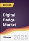 Digital Badge Market Report: Trends, Forecast and Competitive Analysis to 2031 - Product Image