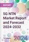 5G NTN Market Report and Forecast 2024-2032 - Product Image
