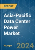 Asia-Pacific Data Center Power - Market Share Analysis, Industry Trends & Statistics, Growth Forecasts (2024 - 2029)- Product Image