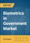 Biometrics in Government Market Report 2025 - Product Thumbnail Image