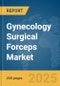 Gynecology Surgical Forceps Market Report 2025 - Product Image