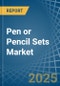 Pen or Pencil Sets - Market Analysis, Forecast, Size, Trends and Insights - Product Image