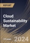 Cloud Sustainability Market Size, Share & Trends Analysis Report By Enterprise Size (Large Enterprises and SMEs), By Solution, By Service Model, By End Use (IT & Telecom and Other End Use), By Regional Outlook and Forecast, 2024 - 2031 - Product Image