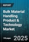 Bulk Material Handling Product & Technology Market - Global Forecast to 2030 - Product Image