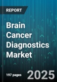 Brain Cancer Diagnostics Market by Technology, Product, Indication, Distribution Channel, End User - Global Forecast to 2030- Product Image