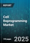 Cell Reprogramming Market by Technology, Application, End-Use - Global Forecast 2025-2030 - Product Thumbnail Image