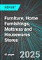Furniture, Home Furnishings, Mattress and Housewares Stores (U.S.): Analytics, Extensive Financial Benchmarks, Metrics and Revenue Forecasts to 2031 - Product Image