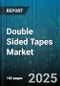 Double Sided Tapes Market - Global Forecast to 2030 - Product Thumbnail Image