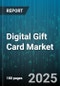 Digital Gift Card Market - Global Forecast to 2030 - Product Image