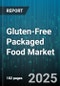Gluten-Free Packaged Food Market by Product Type, Distribution Channel, End User, Packaging Type - Global Forecast to 2030 - Product Image