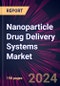 Nanoparticle Drug Delivery Systems Market 2024-2028 - Product Image