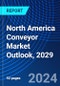 North America Conveyor Market Outlook, 2029 - Product Thumbnail Image