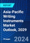 Asia-Pacific Writing Instruments Market Outlook, 2029 - Product Image