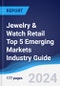 Jewelry & Watch Retail Top 5 Emerging Markets Industry Guide 2019-2028 - Product Image