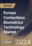 Europe Contactless Biometrics Technology Market Size, Share & Trends Analysis Report By Component, By Application, By End Use, By Country and Growth Forecast, 2024 - 2031- Product Image