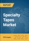 Specialty Tapes Market Report 2025 - Product Thumbnail Image