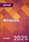 Wineries - 2025 U.S. Market Research Report with Updated Recession Risk, Forecasts, & Tariff Analysis (Updated with China tariffs at 30%) - Product Image