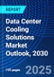 Data Center Cooling Solutions Market Outlook, 2030 - Product Thumbnail Image