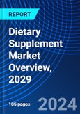 Dietary Supplement Market Overview, 2029- Product Image