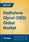 Diethylene Glycol (DEG) Global Market Insights 2025, Analysis and Forecast to 2030, by Manufacturers, Regions, Technology, Application - Product Image